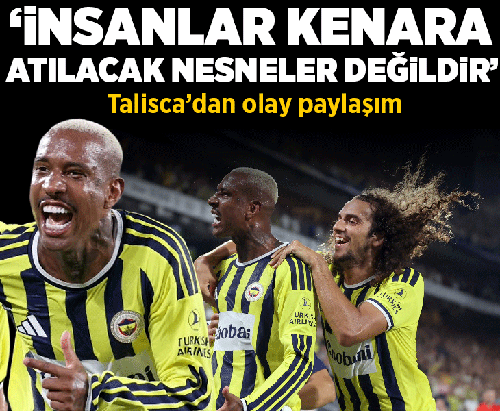 Fenerbahçe’de ayrılık gelişmesi! Talisca’dan tepki: İnsanlar, kullanılıp kenara atılacak nesneler değil