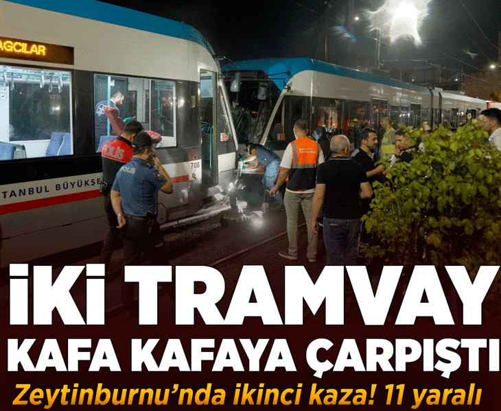 Son dakika: Zeytinburnu'nda iki tramvay kafa kafaya çarpıştı! Yaralılar var