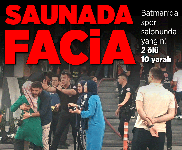 Batman'da spor salonunda yangın faciası! 2 ölü, 9 yaralı