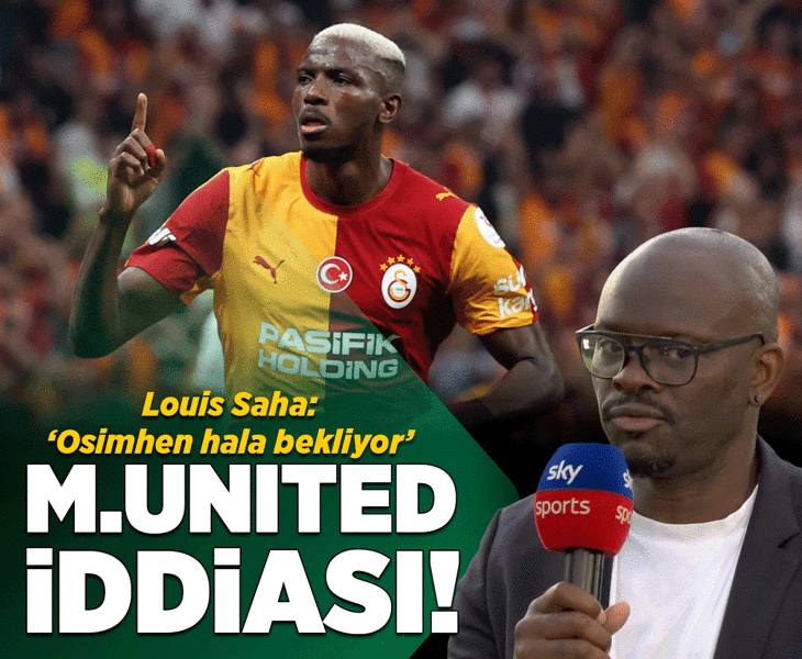 Louis Saha'dan Osimhen için Manchester United iddiası!
