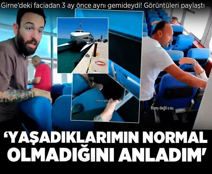 Girne'deki faciadan 3 ay önce aynı gemideydi: Yerimden zıpladım, su almaya başladı