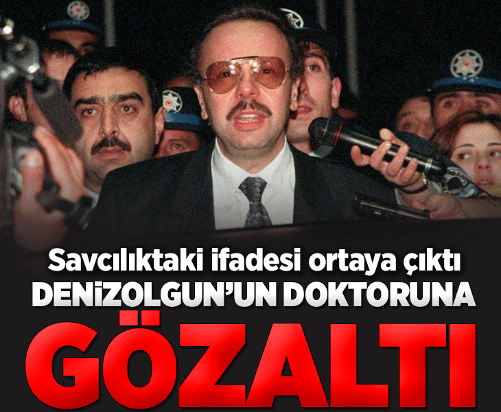 Arif Ahmet Denizolgun’un doktoru gözaltına alındı