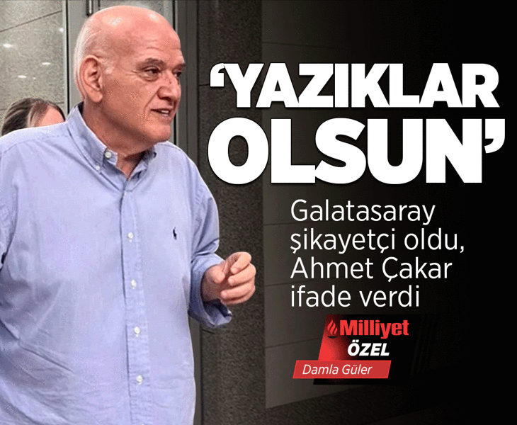 Galatasaray'ın şikayeti sonrası Ahmet Çakar savcıya ifade verdi: Yazıklar olsun