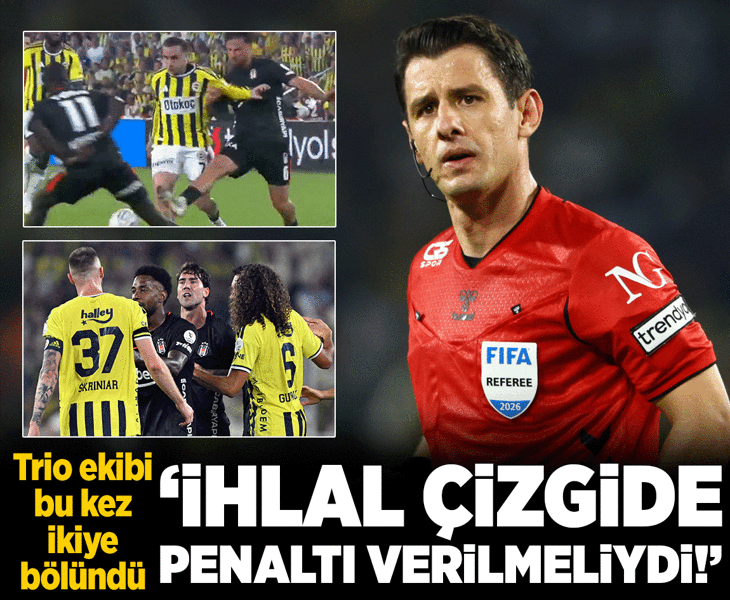 Fenerbahçe-Beşiktaş derbisinin tartışmalı pozisyonlarını eski hakemler değerlendirdi! 'İhlal çizgide, penaltı verilmeliydi'