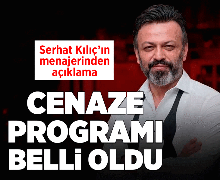 Evinde ölü bulunmuştu! Ünlü oyuncu Serhat Kılıç'ın cenaze programı belli oldu