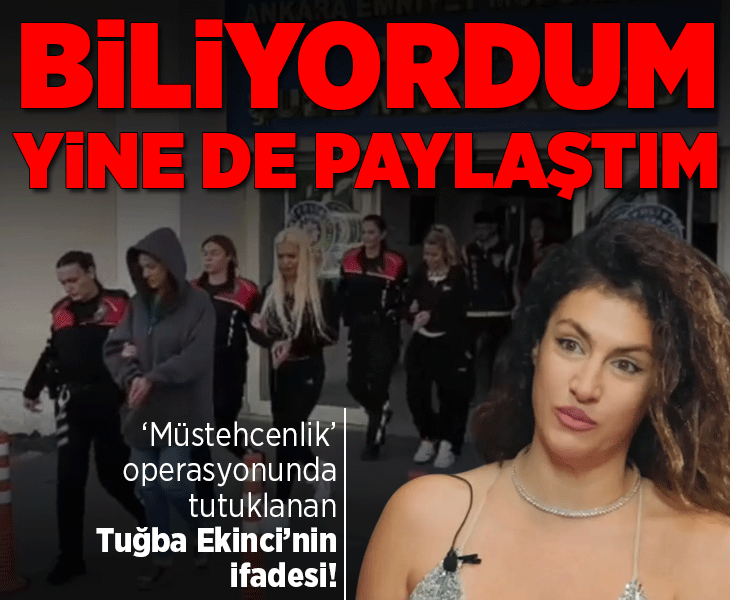 Tuğba Ekinci'nin ifadesi ortaya çıktı! 'Videoların müstehcenlik oluşturabileceğini tahmin ediyordum, yine de paylaştım'