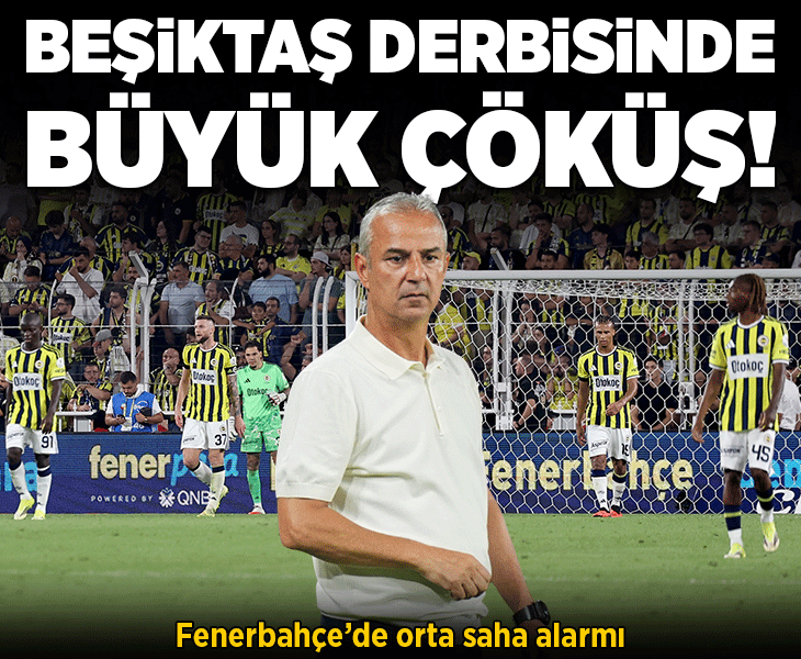 Fenerbahçe'de orta saha alarmı! Beşiktaş derbisinde büyük çöküş