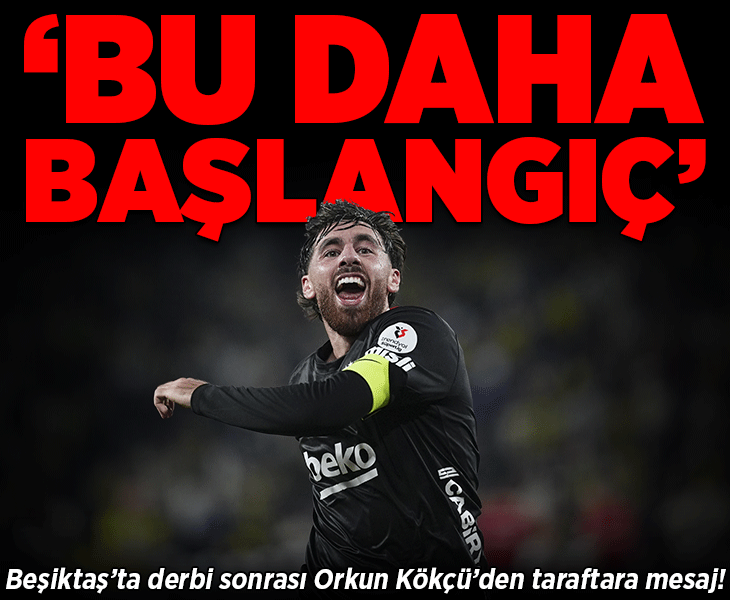Beşiktaş'ta derbi galibiyeti sonrası Orkun Kökçü'den taraftara mesaj! 'Bu daha başlangıç'