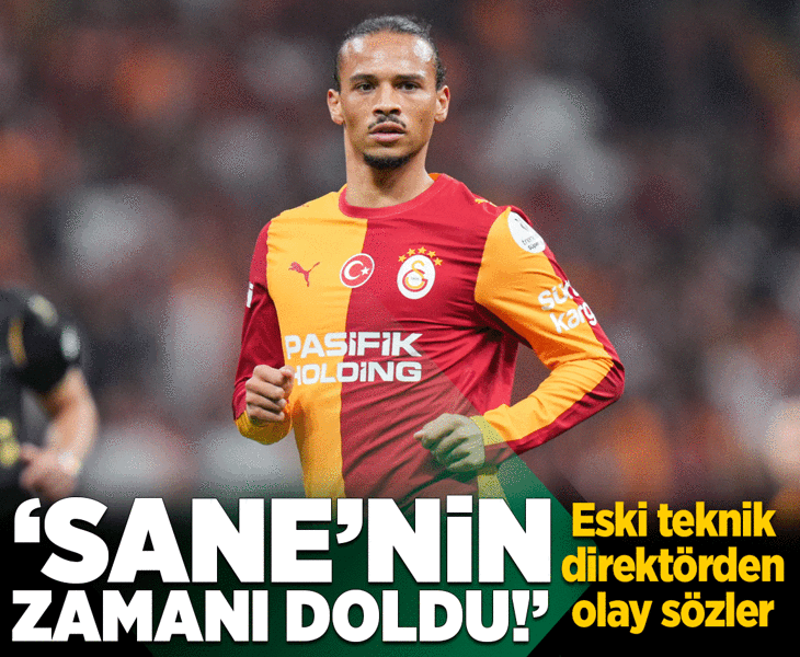 Leroy Sane için eski teknik direktörden olay sözler! 'Zamanı doldu'