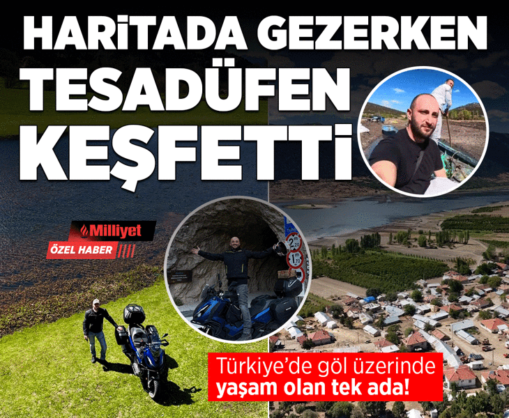 Haritada gezerken tesadüfen keşfetti: ‘Burası Türkiye’de göl üzerinde yaşam bulunan tek ada’