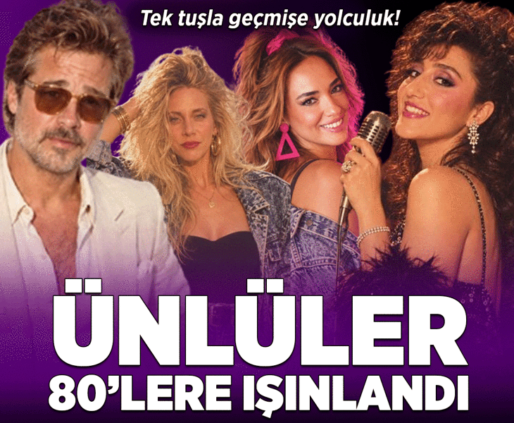 Yapay zeka ile geçmişe yolculuk! Ünlüler 80'li yıllara ışınlandı