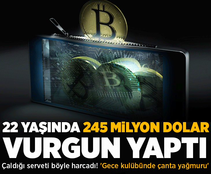 22 yaşında 245 milyon dolarlık vurgun yaptı! Çaldığı serveti böyle harcadı: 'Gece kulübünde çanta yağmuru'