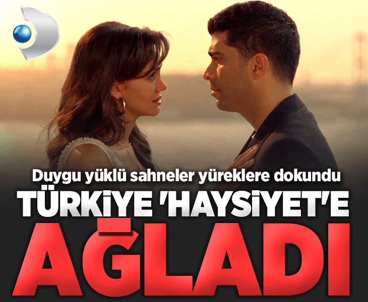 Yüreklere dokundu! Türkiye Haysiyet'e ağladı