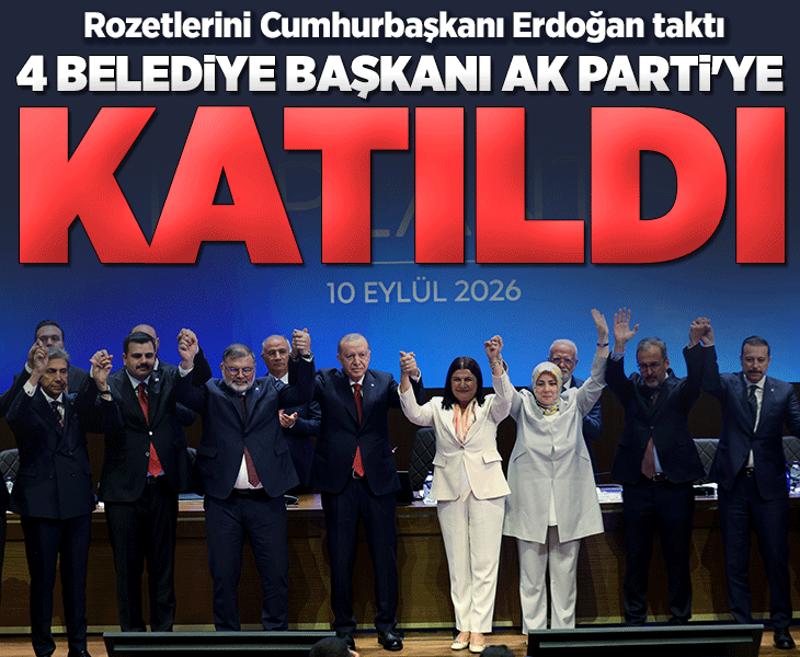 4 belediye başkanı AK Parti'ye katıldı: Rozetlerini Cumhurbaşkanı Erdoğan taktı