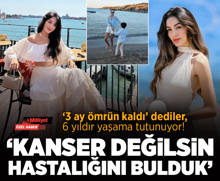 ‘Üç aylık ömrün kaldı’ dediler, 6 yıldır hayata tutunuyor! ‘Kanser değilsin, hastalığını bulduk’