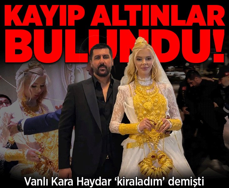 Son dakika... 'Vanlı Kara Haydar'ın düğünündeki altınlar bulundu