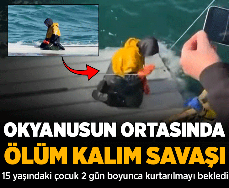 Okyanusun ortasında ölüm kalım savaşı! 15 yaşındaki çocuk 2 gün boyunca kurtarılmayı bekledi