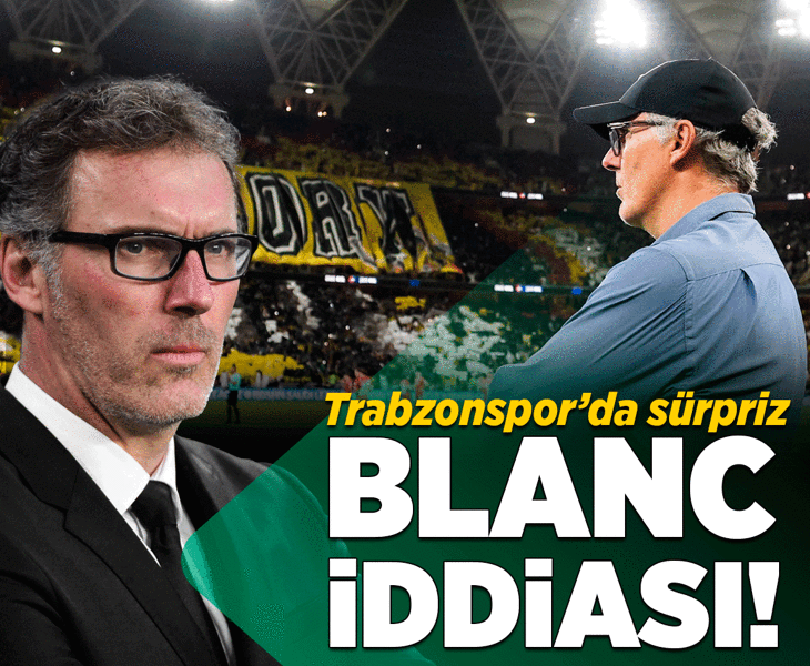 Trabzonspor'da Fatih Tekke sonrası Laurent Blanc iddiası!