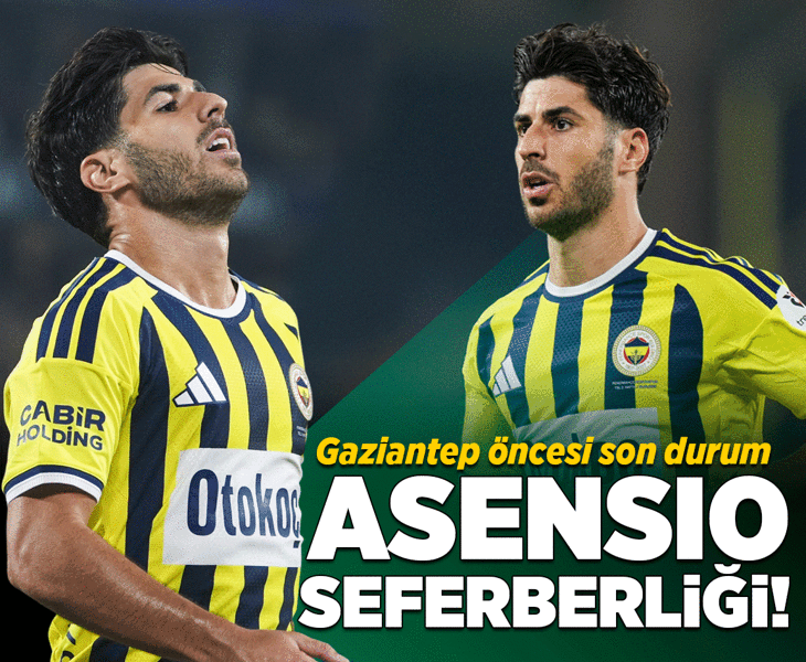 Gaziantep FK öncesi Fenerbahçe'de teknik heyetten Asensio kararı!