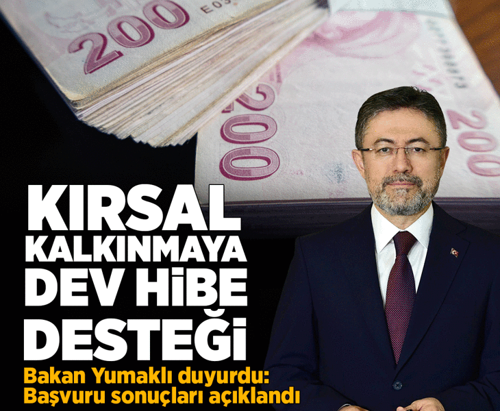 2026 Yılı Kırsal Kalkınma Yatırım Programı başvuru sonuçları açıklandı! Bakan Yumaklı açıkladı: Binlerce projeye hibe