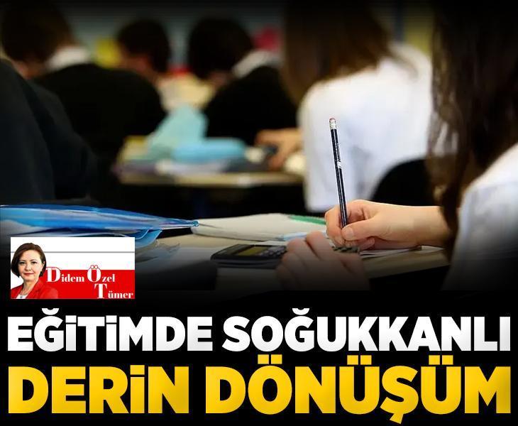 Eğitimde soğukkanlı derin dönüşüm