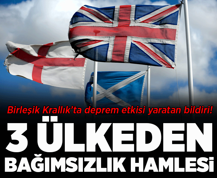 Birleşik Krallık'ta siyasi deprem! 3 ülkeden tarihi bağımsızlık hamlesi