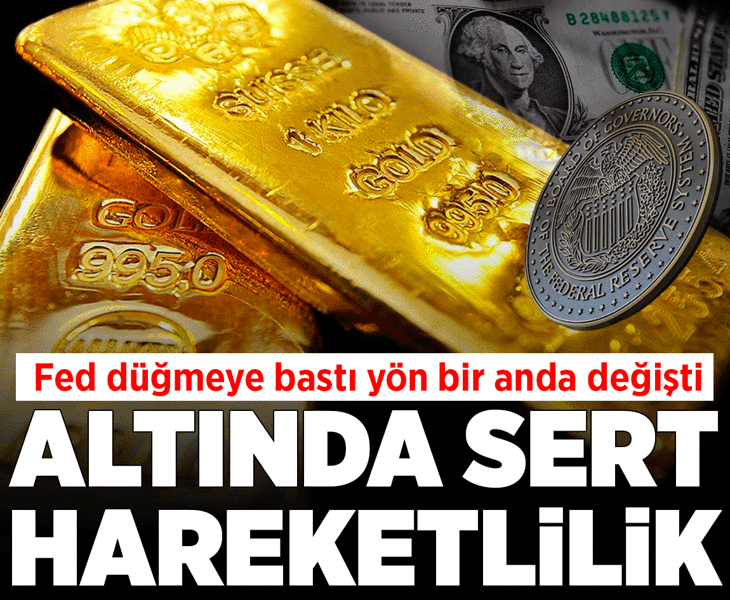 Altında sert geri çekilme! Fed düğmeye bastı, yön bir anda değişti