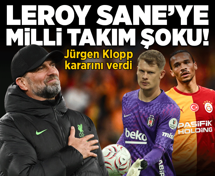 Leroy Sane'ye Almanya Milli Takımı'ndan şok! Jurgen Klopp'tan Nübel kararı