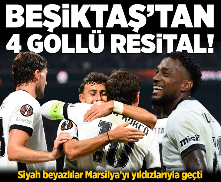 Beşiktaş'tan muhteşem başlangıç! Siyah-beyazlılar, Marsilya'yı yıldızlarıyla geçti