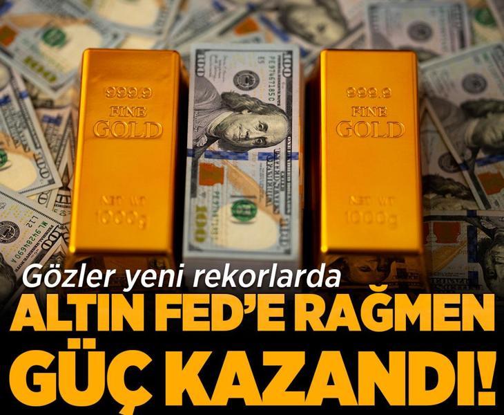 Altın Fed’e rağmen güç kazandı! Gözler yeni rekorlarda
