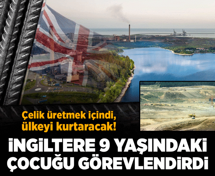 İngiltere 9 yaşında çocuğu görevlendirmişti! Çelik üretmek içindi ülkeyi kurtaracak: Kuzeyin güvencesi