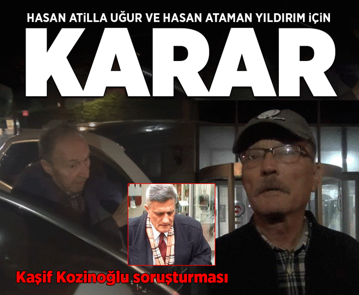 Kozinoğlu soruşturmasında dönemin başsavcısı ve cezaevi savcısına tutuklama talebi