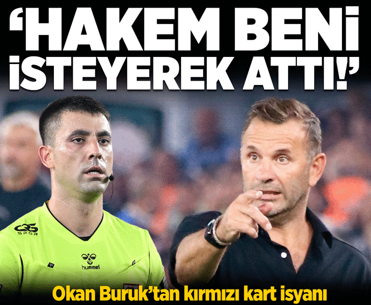 Galatasaray'da Okan Buruk’tan kırmızı kart isyanı! ‘Hakaret etmedim, beni isteyerek attı’