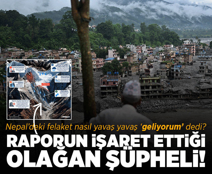 Nepal'deki felaket nasıl yavaş yavaş 'geliyorum' dedi? Rapor 'olağan şüpheliye' işaret ediyor