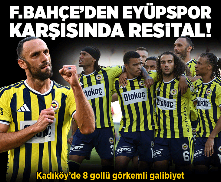Fenerbahçe'den Eyüpspor karşısında resital! Kadıköy'de 8 gollü görkemli galibiyet