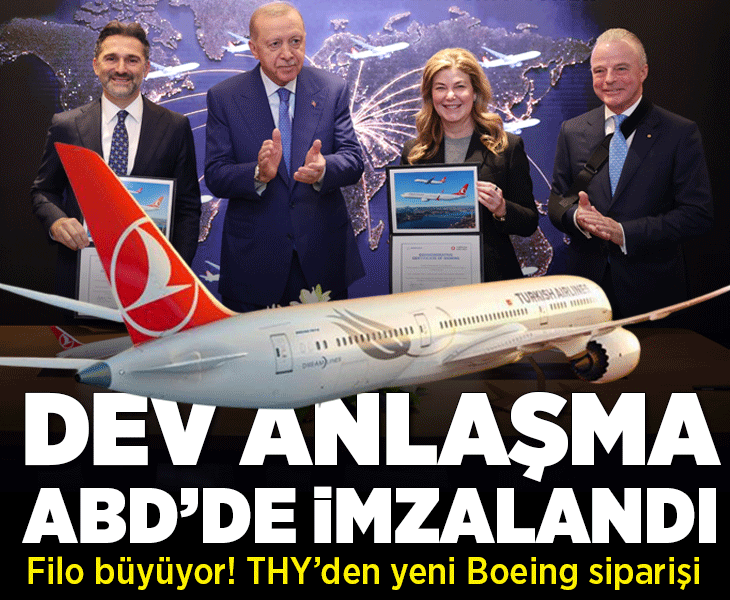 THY ve Boeing arasında dev anlaşma! İmzalar ABD'de Erdoğan'ın huzurunda atıldı