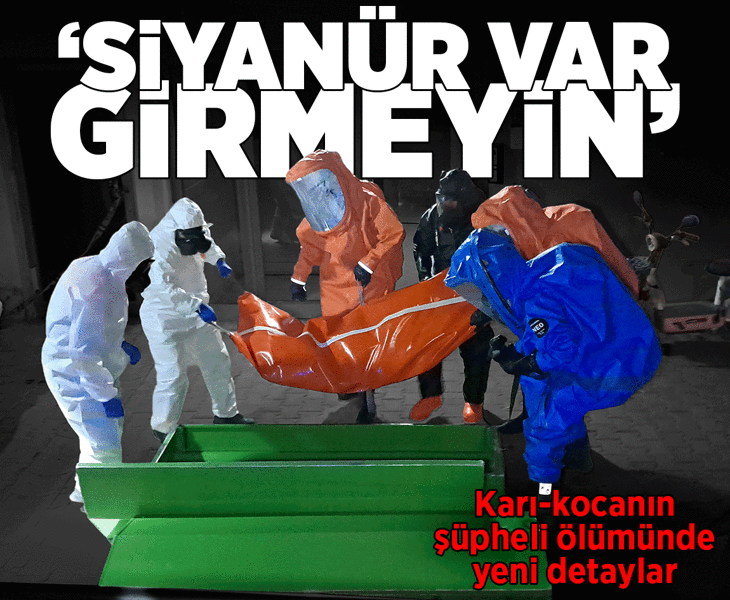 Karaman’da karı kocanın şüpheli ölümü! Cesetler ‘siyanür var, girmeyin’ notuyla bulundu