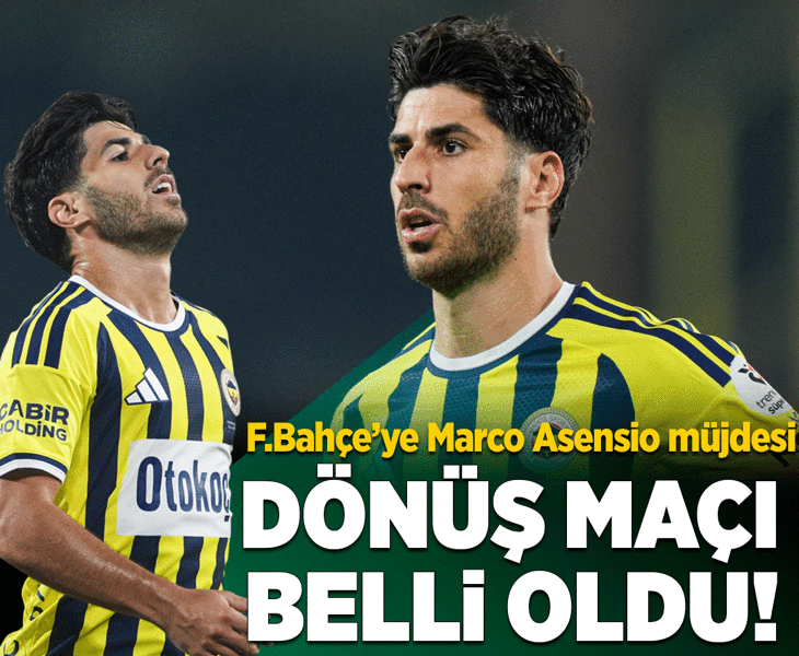 Fenerbahçe'ye Marco Asensio müjdesi! Dönüş maçı belli oldu