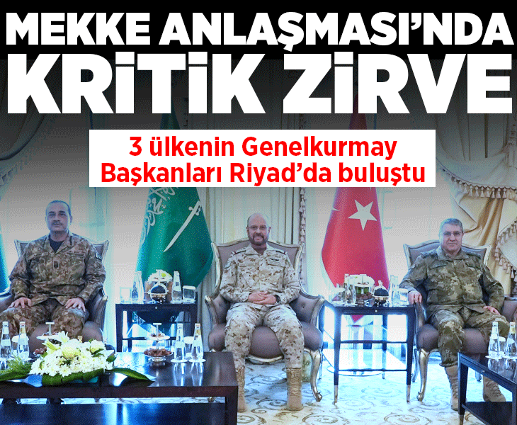 Son dakika... Mekke Anlaşması'nda kritik toplantı! Genelkurmay Başkanı Bayraktaroğlu Riyad'da
