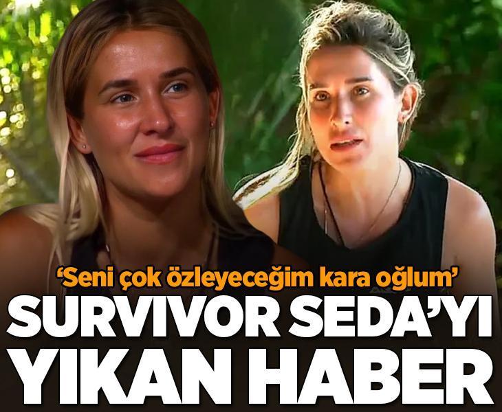 Survivor Seda'yı yıkan acı haber! 'Seni çok özleyeceğim kara oğlum'