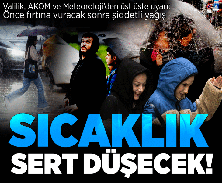 Son dakika... Valilik, AKOM ve MGM'den üst üste uyarı: Önce fırtına sonra şidetli yağış! Sıcaklık çakılıyor