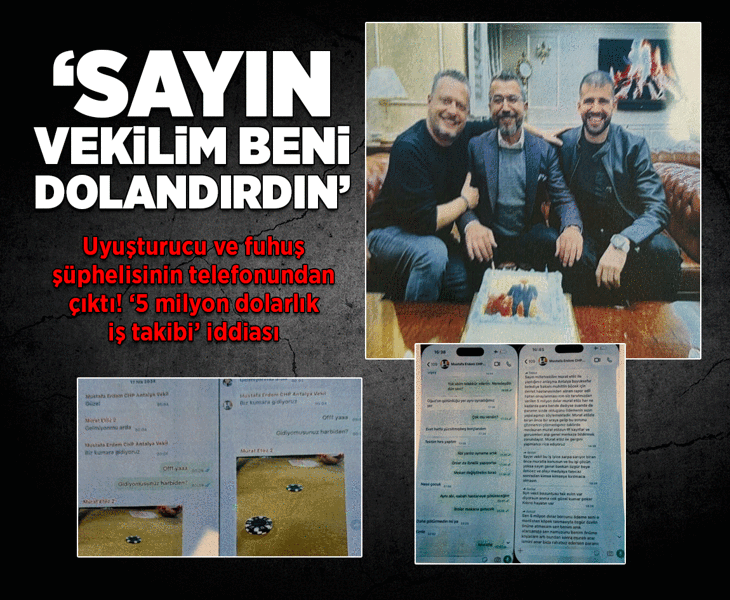 'Sayın Vekilim beni dolandırdın' mesajı dosyada! 5 milyon dolar iddiası