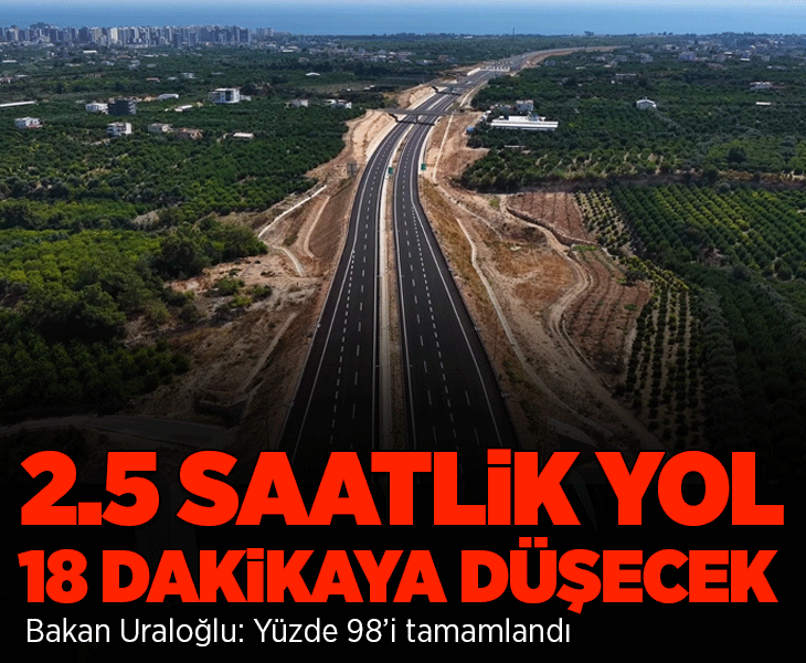 Çeşmeli-Kızkalesi Otoyolu’nda sona doğru! 2,5 saate varan seyahat süresi 18 dakikaya düşecek...