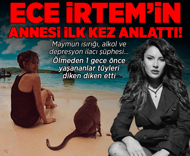 Ece İrem’in ölümünden önceki son gecesi ortaya çıktı! Annesi ilk kez anlattı