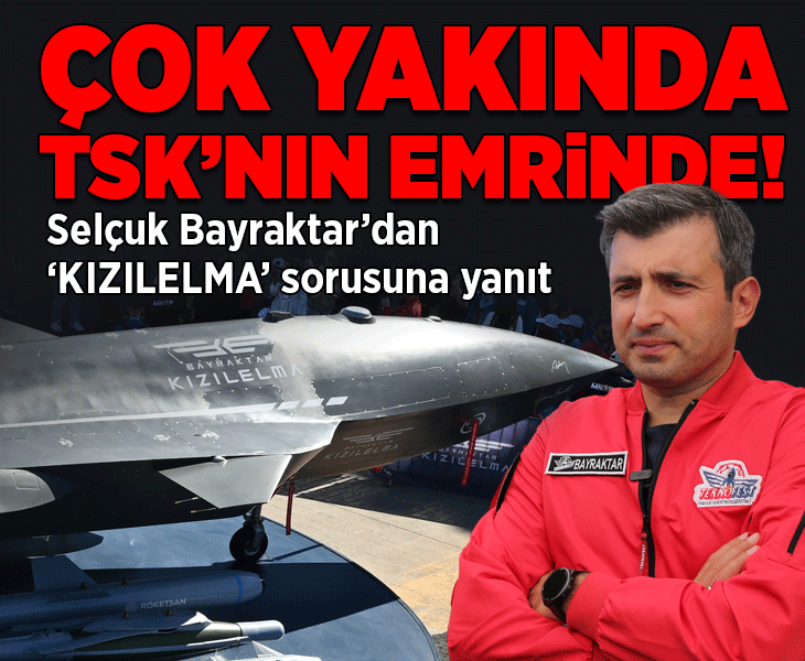 Selçuk Bayraktar'dan KIZILELMA sorusuna yanıt: Çok yakında TSK'nın emrinde