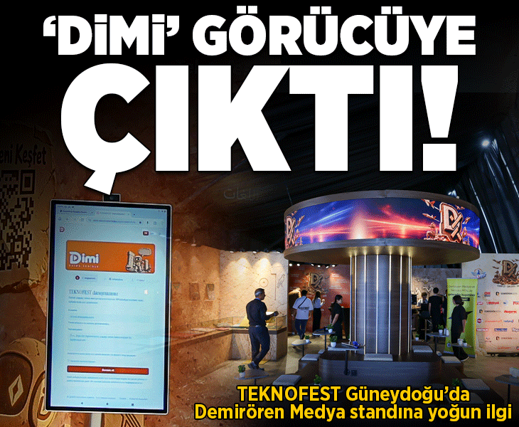 'Dimi' TEKNOFEST'te görücüye çıktı! Şanlıurfa'da Demirören Medya standına yoğun ilgi