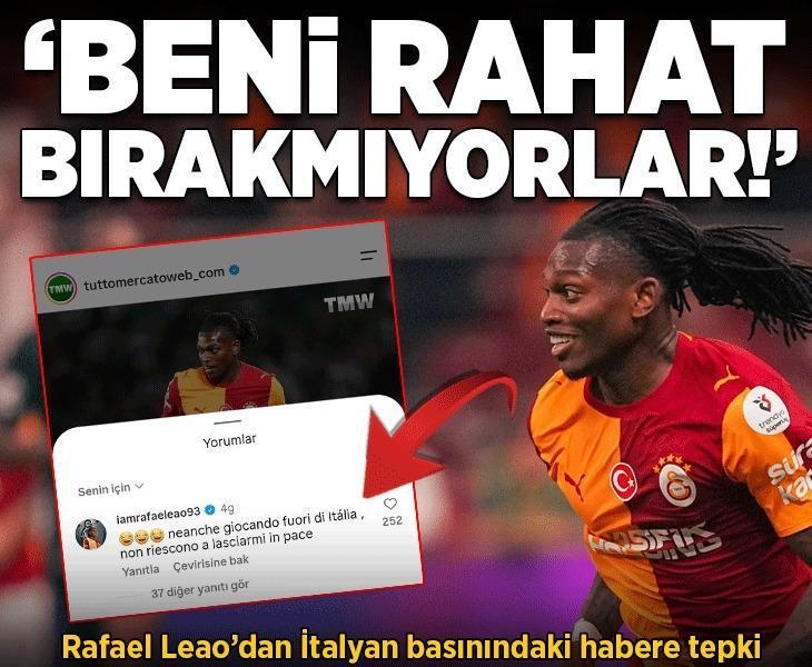 Galatasaray'da Rafael Leao'dan İtalyan basınına tepki! 'Beni rahat bırakmıyorlar'