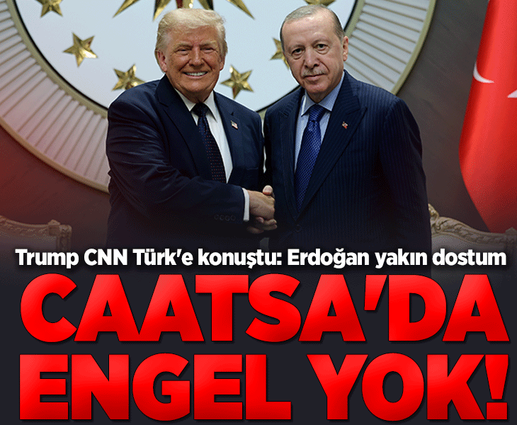CNN Türk, Trump'a CAATSA yaptırımlarını sordu: Türkiye'yi çok seviyorum, CAATSA'da engel yok