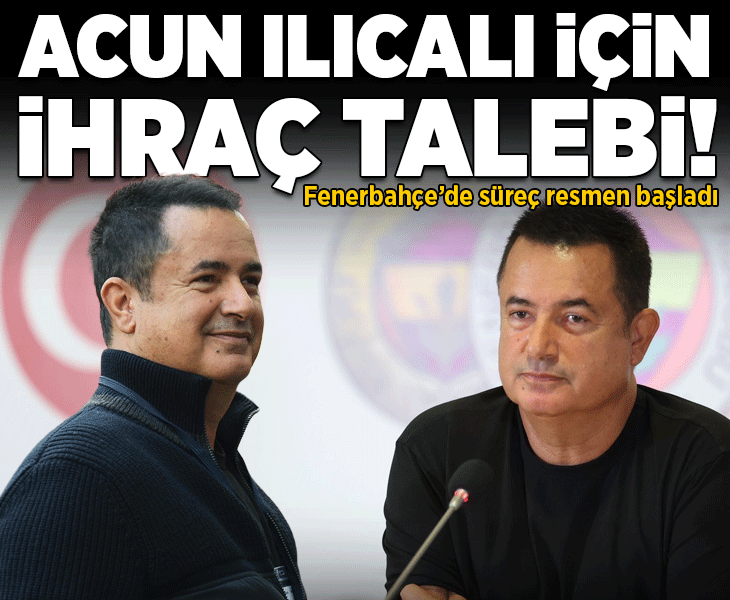 Fenerbahçe'de Acun Ilıcalı için ihraç talebi! Süreç resmen başlatıldı