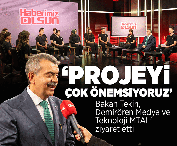 Bakan Tekin, Demirören Medya Lisesi’nde öğrencilerle buluştu! 'Haberimiz Olsun' projesi ile iyi örnekleri Türkiye'ye duyuracağız'
